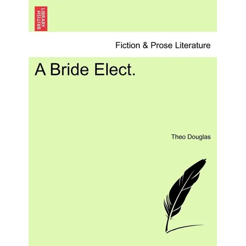 A Bride Elect. - Paperback