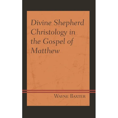 Divine Shepherd Christology in the Gospel of Matthew - Hardcover