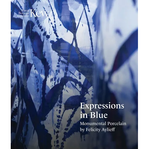 Expressions in Blue: Monumental Porcelain - Paperback