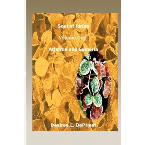 Soul of Idrisa - Volume One: Atlantis and Lumeria - Paperback