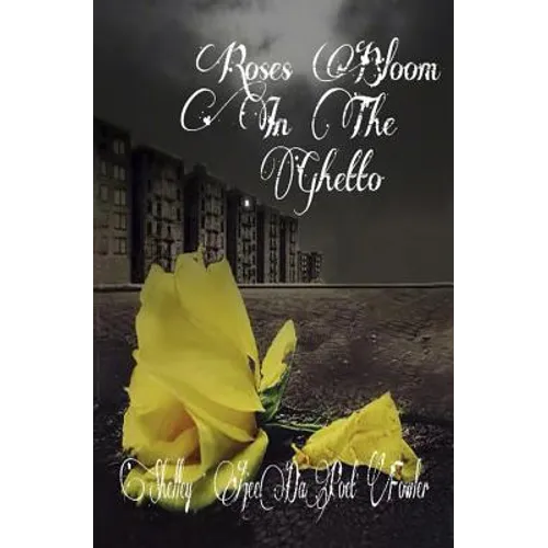 Roses Bloom in the Ghetto - Paperback