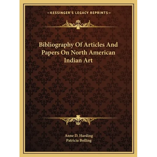Bibliography Of Articles And Papers On North American Indian Art - Paperback