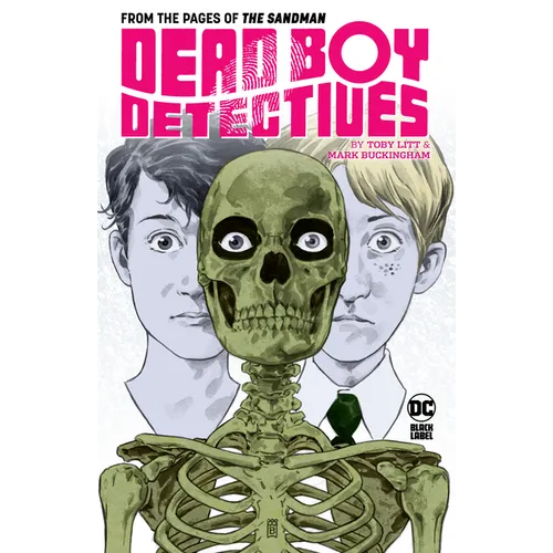 Dead Boy Detectives by Toby Litt & Mark Buckingham - Paperback