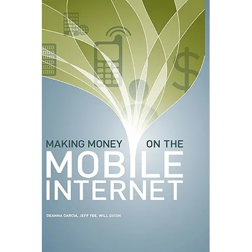 Making Money on the Mobile Internet - Hardcover