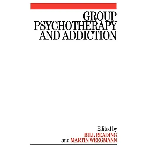 Group Psychotherapy and Addiction - Paperback