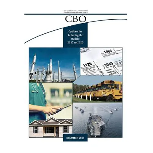 Options for Reducing the Deficit: 2017 to 2026 - Paperback