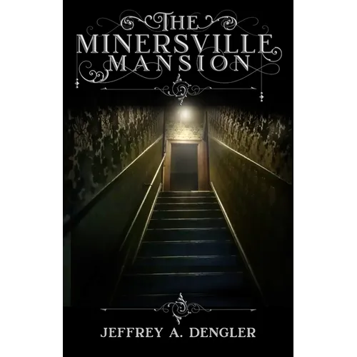 The Minersville Mansion