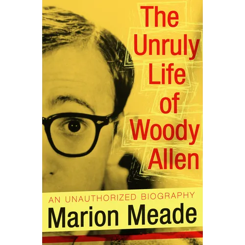 The Unruly Life of Woody Allen - Paperback