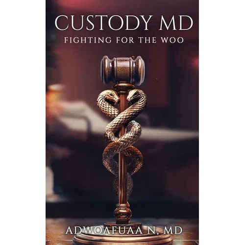 Custody MD: Fighting for the Woo