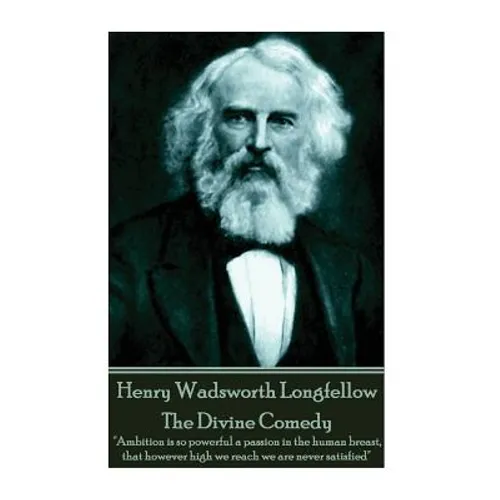 Henry Wadsworth Longfellow - The Divine Comedy: 