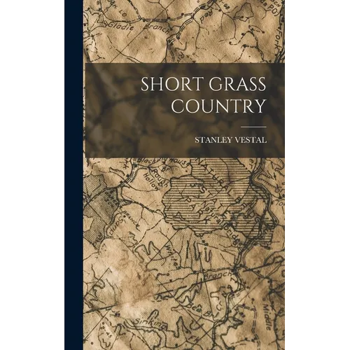 Short Grass Country - Hardcover