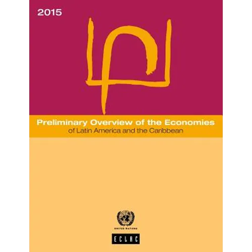 Preliminary Overview of the Economies of Latin America and the Caribbean: 2015 - Paperback