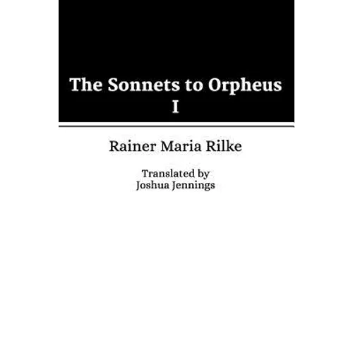 The Sonnets to Orpheus I - Paperback