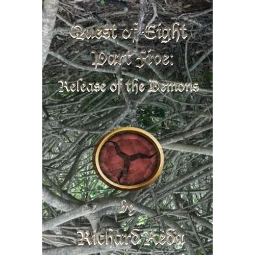 Quest of Eight part Five: Release of the Demons - Paperback