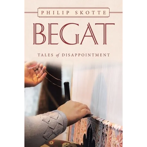 Begat: Tales of Disappointment - Paperback