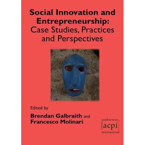 Social Innovation and Entrepreneurship: Case Studies, Practices and Perspectives - Paperback
