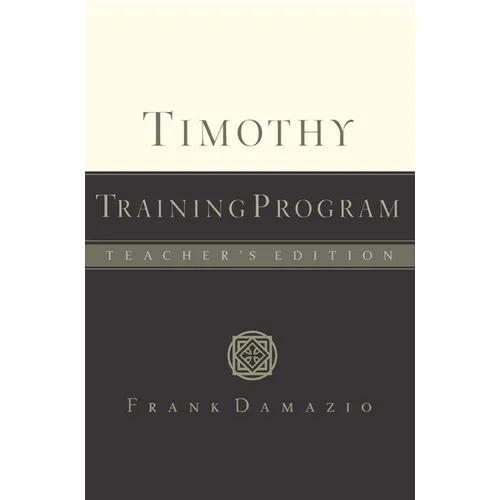Timothy Training Program - Teacher Edition - Paperback