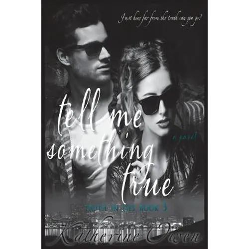 Tell Me Something True - Paperback
