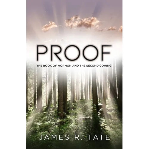 Proof: The Book of Mormon and the Second Coming - Paperback