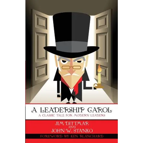A Leadership Carol: A Classic Tale for Modern Leaders - Paperback
