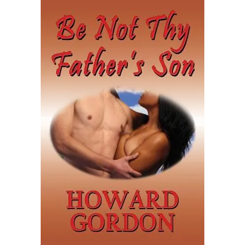 Be Not Thy Father's Son - Paperback