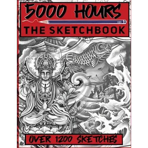 5000 Hours: The Sketchbook