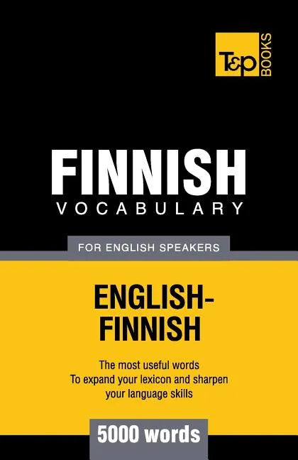 Finnish vocabulary for English speakers - 5000 words - Paperback