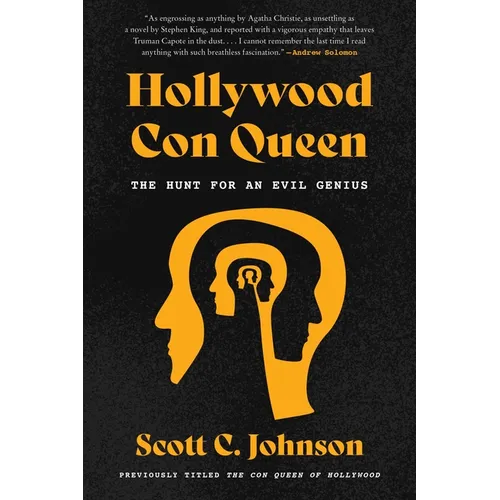 Hollywood Con Queen: The Hunt for an Evil Genius - Paperback