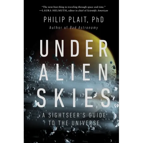 Under Alien Skies: A Sightseer's Guide to the Universe - Paperback