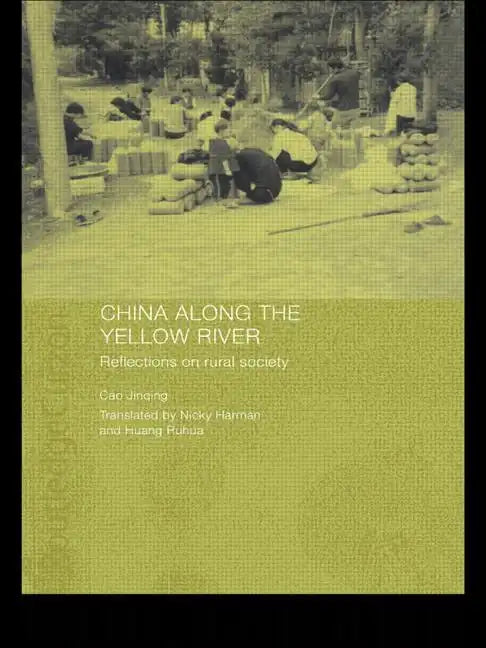 China Along the Yellow River: Reflections on Rural Society - Paperback