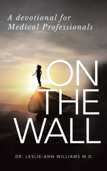 On the Wall: A Devotional for Medical Professionals - Paperback