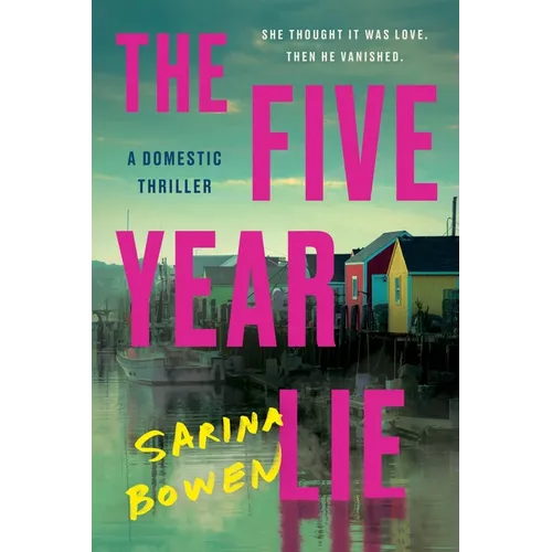 The Five Year Lie: A Domestic Thriller - Paperback