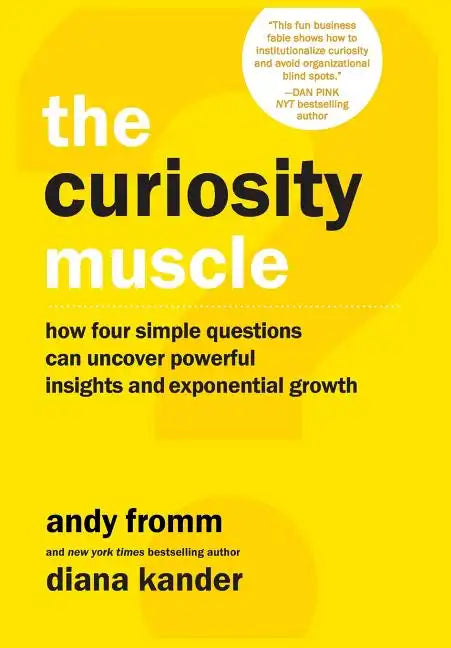 The Curiosity Muscle - Hardcover