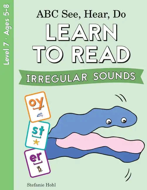 ABC See, Hear, Do Level 7: Learn to Read Irregular Sounds - Paperback
