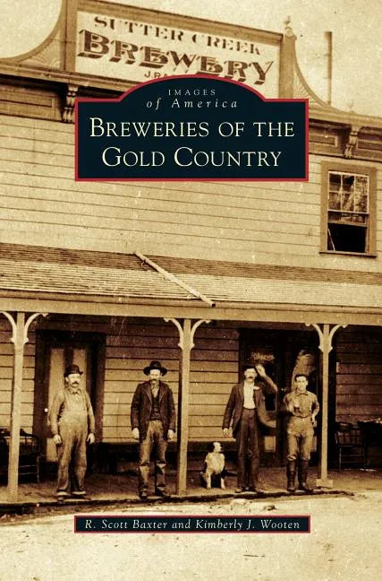 Breweries of the Gold Country - Hardcover