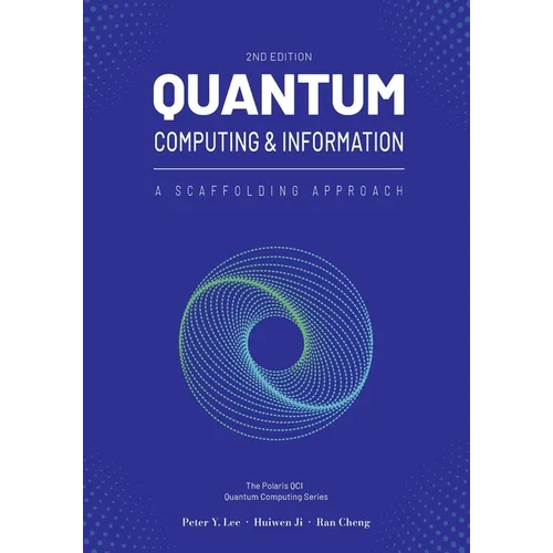 Quantum Computing and Information: A Scaffolding Approach (2e) - Paperback