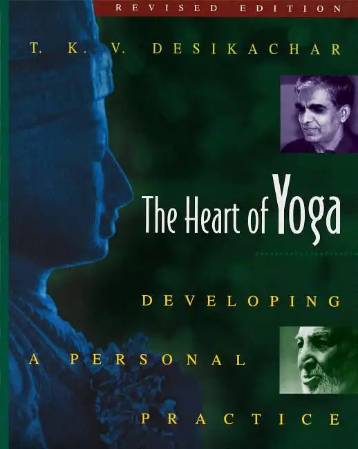 The Heart of Yoga: Developing a Personal Practice - Paperback