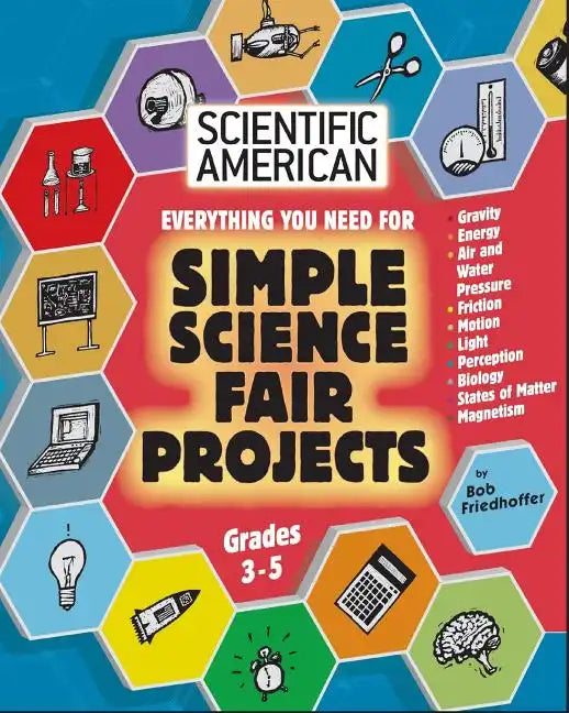 Scientific American, Simple Science Fair Projects, Grades 3-5 - Paperback