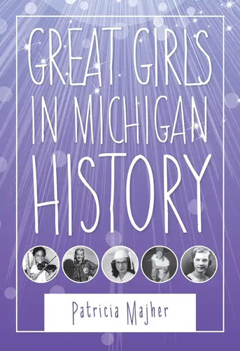 Great Girls in Michigan History - Paperback