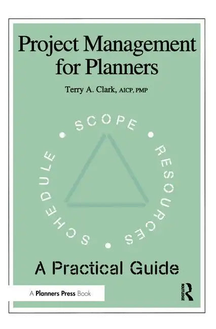 Project Management for Planners: A Practical Guide - Paperback