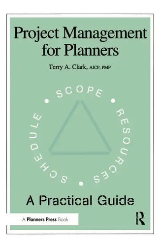 Project Management for Planners: A Practical Guide - Paperback