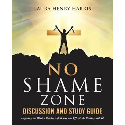 No Shame Zone Discussion and Study Guide - Paperback