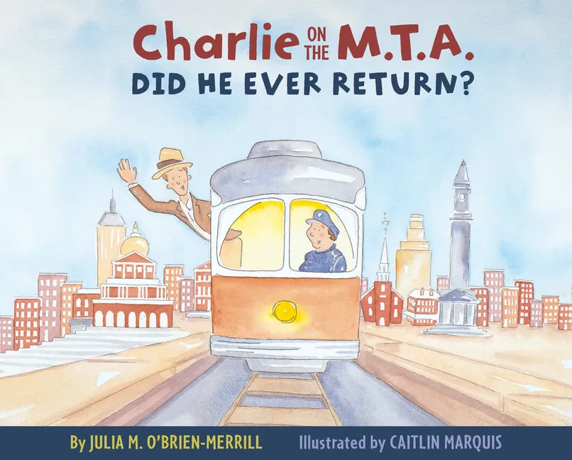 Charlie on the M.T.A.: Did He Ever Return? - Hardcover
