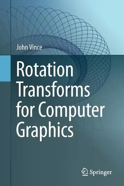 Rotation Transforms for Computer Graphics - Paperback
