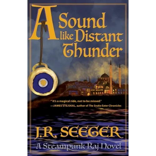 A Sound like Distant Thunder: A Steampunk Raj Novel - Paperback