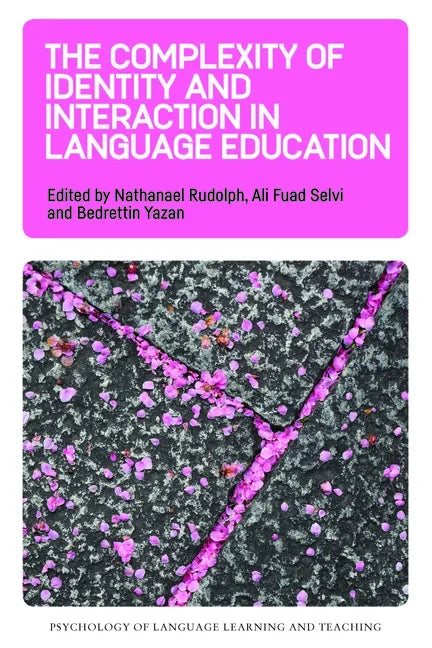 The Complexity of Identity and Interaction in Language Education - Paperback