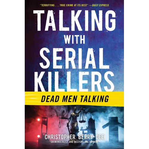 Talking with Serial Killers: Dead Men Talking - Paperback
