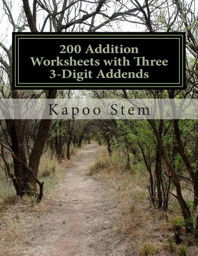 200 Addition Worksheets with Three 3-Digit Addends: Math Practice Workbook - Paperback
