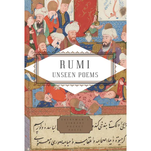 Rumi: Unseen Poems; Edited and Translated by Brad Gooch and Maryam Mortaz - Hardcover