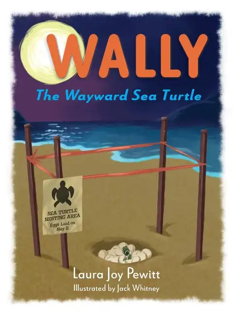 Wally, The Wayward Sea Turtle - Hardcover